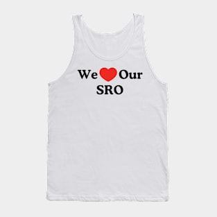 We Love Our SRO Proud School Resource Officer Men Women Kids Tank Top